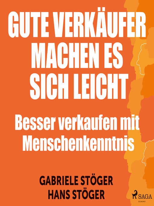 Title details for Gute Verkäufer machen es sich leicht--Besser verkaufen mit Menschenkenntnis (Ungekürzt) by Hans Stöger - Wait list